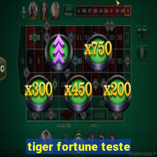 tiger fortune teste